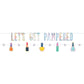 Spa Party “Lets Get Pampered” Banner