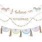 I Believe In Unicorns Garland Set